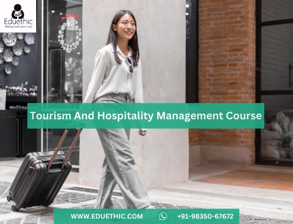 What is a Tourism and Hospitality Management course?