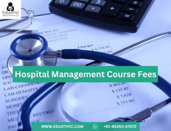 What are the fees of Hospital Management ?