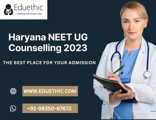 Haryana NEET UG Counselling 2023: Registration ,Dates (Out), Eligibility, Fees