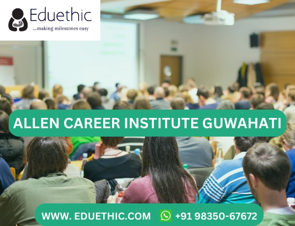 ALLEN Career Institute, Guwahati (Best engineering / medical entrance coaching)