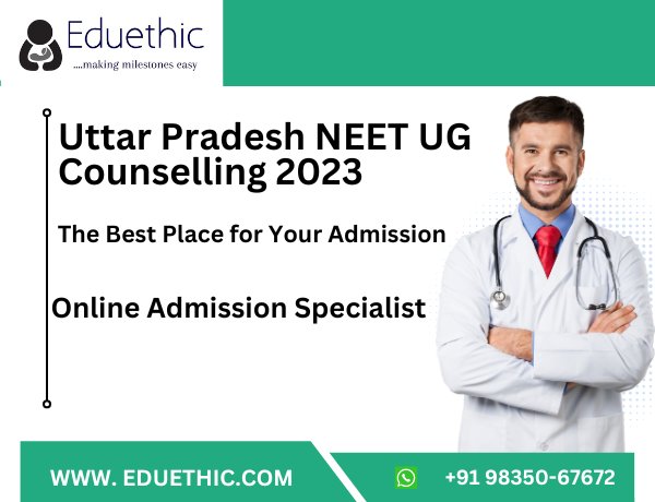 UP NEET Counselling 2023 Dates, (Out) Merit List, Registration, Seat Allotment Result , Round 1, Round 2 , Round 3 Schedule