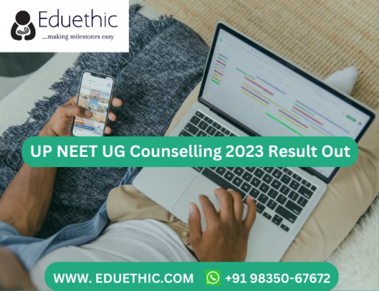 UP NEET Counselling 2023 Dates, (Out) Merit List, Registration, Seat Allotment Result , Round 1, Round 2 , Round 3 Schedule