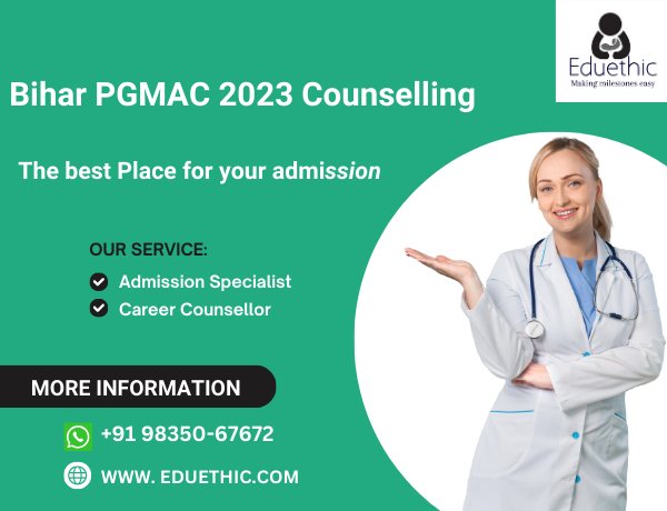 Bihar PGMAC 2023 -Counselling Dates (Revised), Registration, Choice Filling