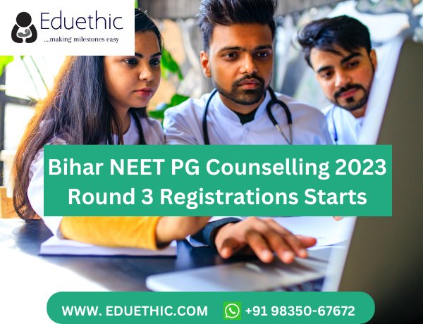 Bihar NEET PG Counselling 2023: Round 3 Registrations Starts Apply Till October 1