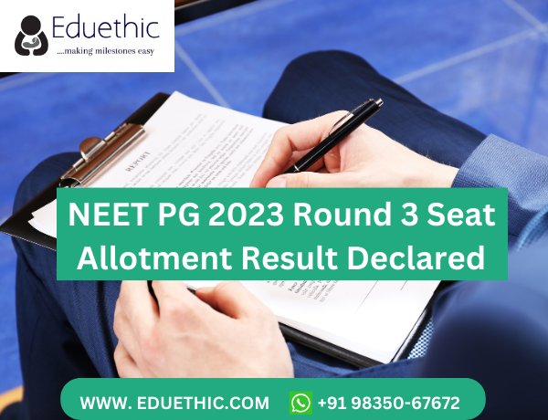 NEET PG 2023 Round 3 Seat Allotment Result Declared on mcc.nic.in