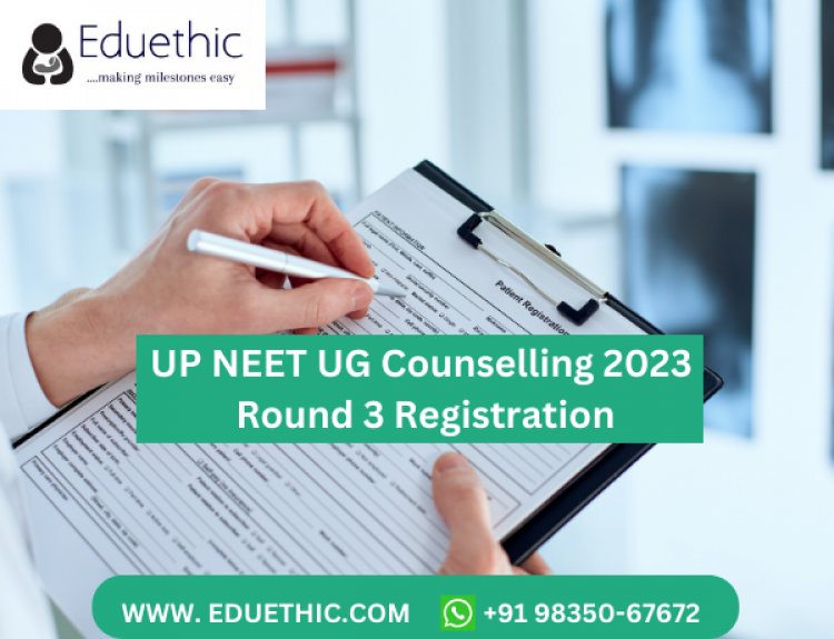 UP NEET Counselling 2023 Dates, (Out) Merit List, Registration, Seat Allotment Result , Round 1, Round 2 , Round 3 Schedule