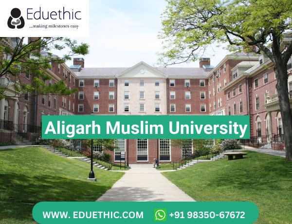 Aligarh Muslim University: Admissions 2023, Courses, Entrance Exam, Admission ,Fees , Placements