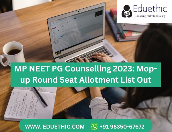 MP NEET PG Counselling 2023: Mop-up Round Seat Allotment List Out ...