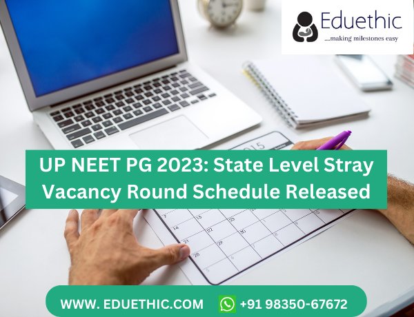 UP NEET PG 2023: Stray Vacancy Round Schedule Released