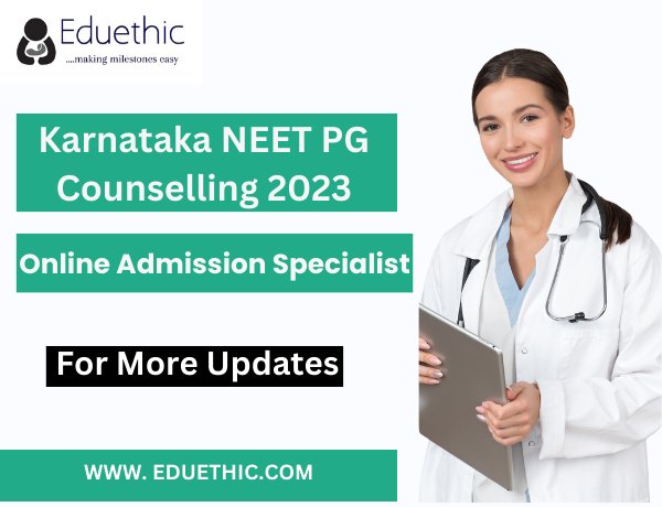 Karnataka NEET PG Counselling 2023: Registration, Dates, Seat Allotment ,Eligibility