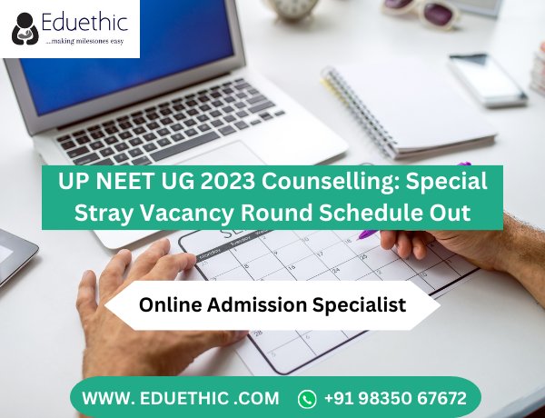 UP NEET UG 2023 Counselling: Special stray vacancy round schedule out at dgme.up.gov.in