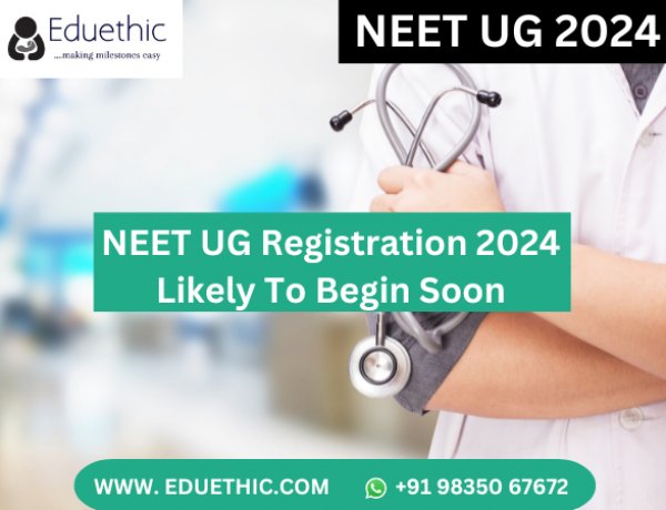 NEET UG Registration 2024 Likely To Begin Soon At neet.nta.nic.in