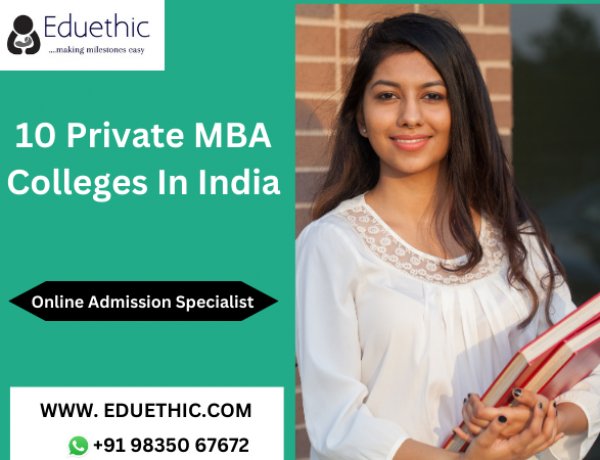 10 Private MBA Colleges in India 2024