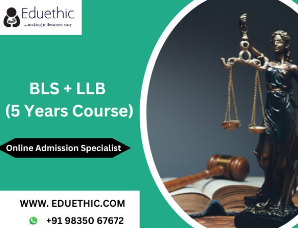 BLS LLB Course: Full Form, Entrance Exam , Admission 2024, Fees, Syllabus, Top Colleges