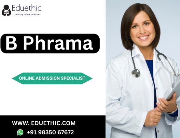 B Pharma : Full Form, Course, Syllabus, Colleges, Admission, Fees, Salary,