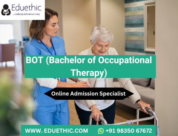 Bachelor of Occupational Therapy: Admission 2024, Fees, Syllabus, Entrance Exam, Top Colleges