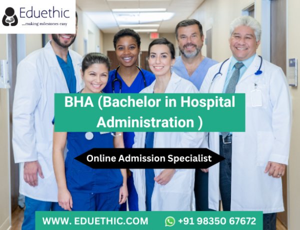 Bachelor in Hospital Administration (BHA) Course, Colleges, Admission, Fees, Syllabus