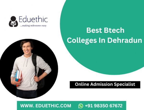 Best Btech Colleges In Dehradun 2024