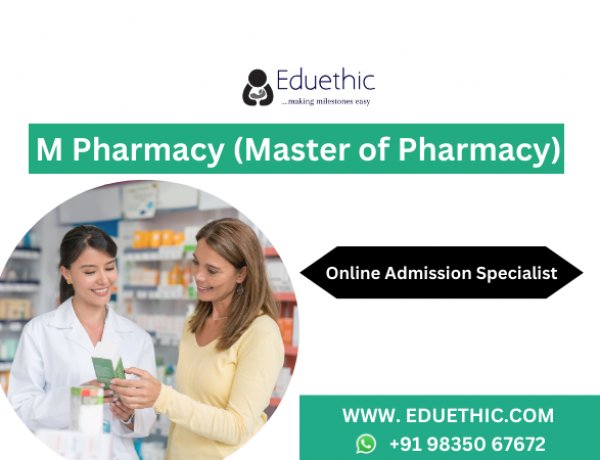 M Pharmacy: Course, Entrance Exams , Admission 2024, Fees, Top Colleges, Career Scope ,Salary