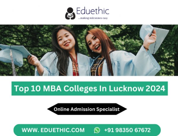 Top 10 MBA Colleges In Lucknow 2024- Admission, Fees, Exams