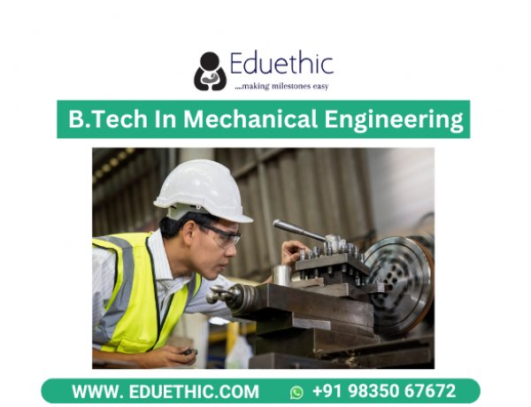 BTech Mechanical Engineering Syllabus, Colleges, Admission, Eligibility, Exams, Jobs, Salary 2024