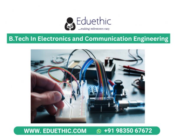 BTech ECE Top Colleges, Admission Process, Eligibility, Entrance Exams, Syllabus, Jobs, Salary, Scope 2024