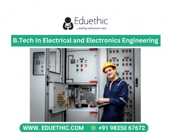 B.Tech Electrical and Electronics Engineering: Admission Process, Entrance Exams, Top Colleges