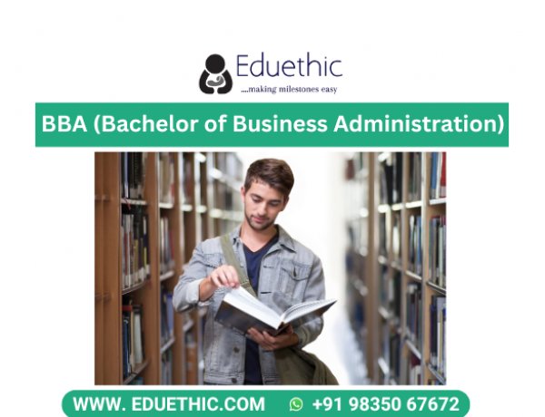 BBA: Full Form, Course,  Entrance Exams , Admission 2024, Subjects, Top Colleges, Fees