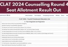 CLAT 2024 Counselling Round 4 Seat Allotment Out, Direct Link Here