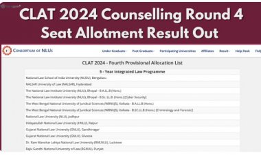 CLAT 2024 Counselling Round 4 Seat Allotment Out, Direct Link Here