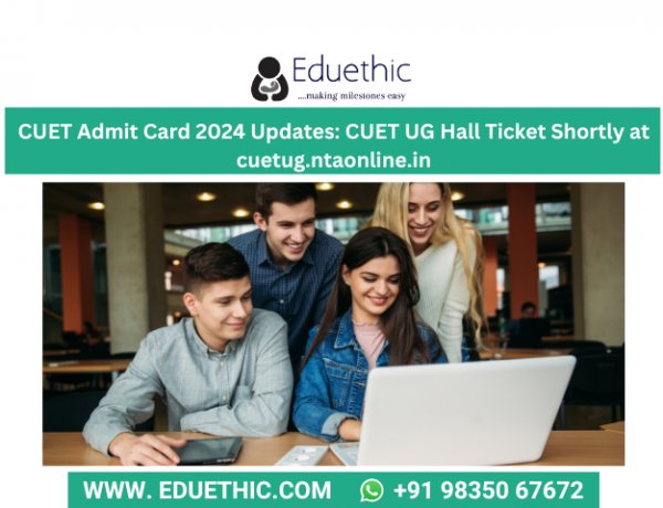 CUET Admit Card 2024 Updates: CUET UG Hall Ticket Shortly at cuetug.ntaonline.in