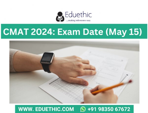 CMAT 2024: Exam Date (May 15), Admit Card (Released), Pattern