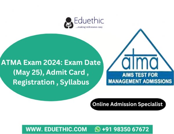 ATMA Exam 2024: Exam Date (May 25), Admit Card (May 22, 10 AM), Registration , Syllabus