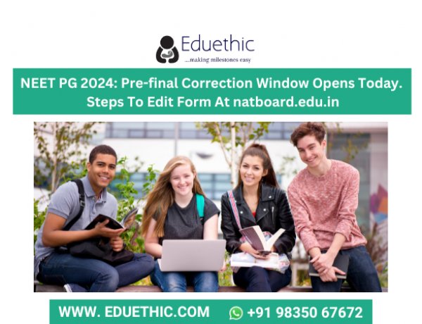 NEET PG 2024: Pre-final Correction Window Opens Today. Steps To Edit Form At natboard.edu.in