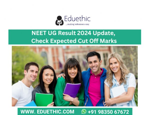 NEET UG Result 2024 Update, Check Expected Cut Off Marks