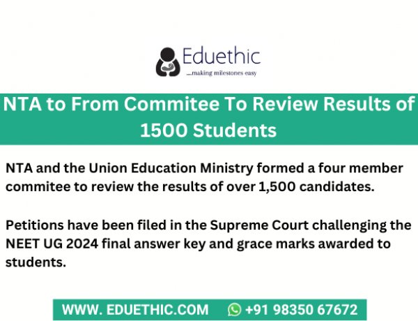 NEET UG 2024 :Govt, NTA form panel to Recheack  NEET-UG results of 1,500 students