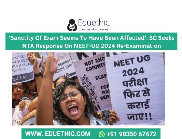 'Sanctity of exam seems to have been affected': SC seeks NTA response on NEET-UG 2024 re-examination