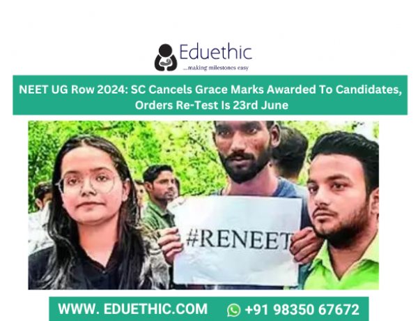 NEET UG row 2024: SC cancels grace marks awarded to candidates, orders re-test: Check exam date, grace mark scam and other highlights