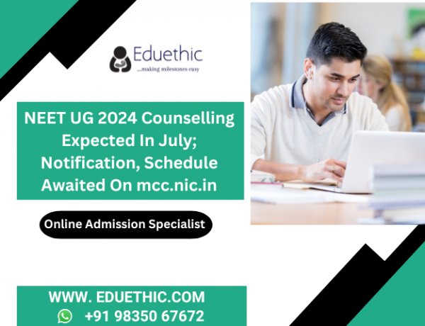 NEET UG 2024 counselling expected in July; notification, schedule awaited on mcc.nic.in