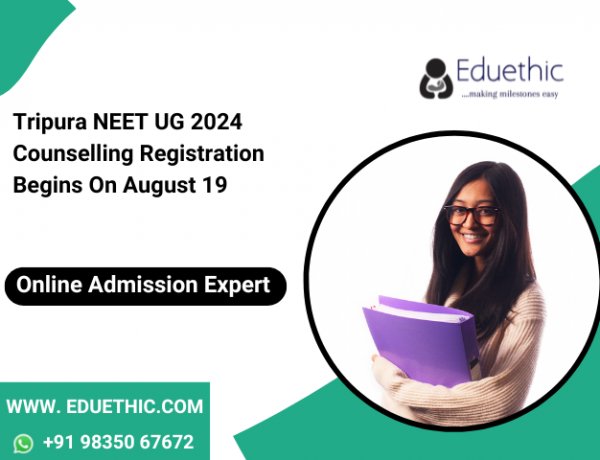 Tripura NEET UG 2024 counselling registration begins on August 19