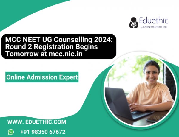 MCC NEET UG Counselling 2024: Round 2 registration begins tomorrow at mcc.nic.in