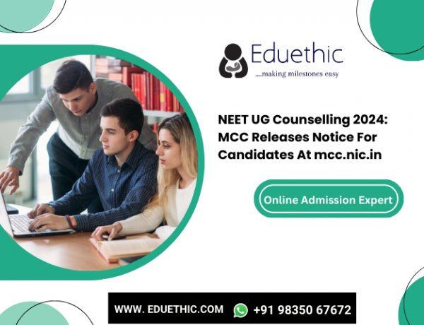 NEET UG Counselling 2024: MCC Releases Notice For Candidates At mcc.nic.in