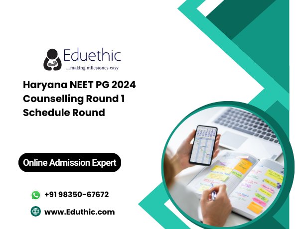 Haryana NEET PG 2024 Counselling Round 1 Schedule Round