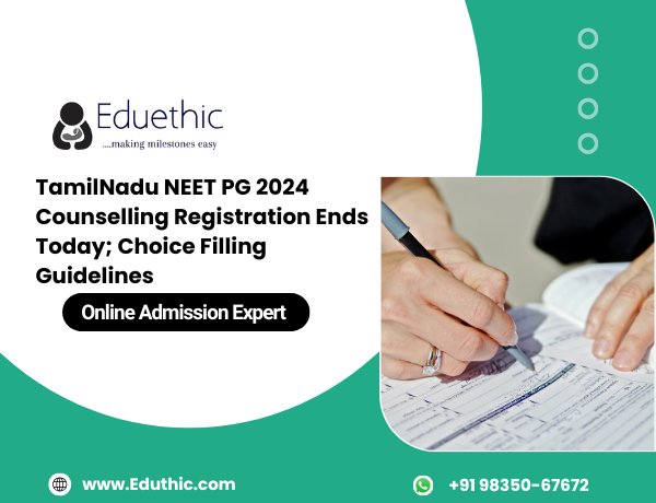 TamilNadu NEET PG 2024 Counselling Registration Ends Today; Choice Filling Guidelines