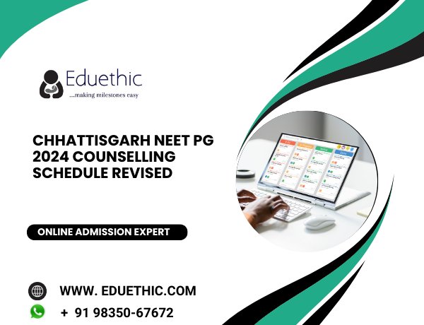 Chhattisgarh NEET PG 2024 Counselling Schedule Revised