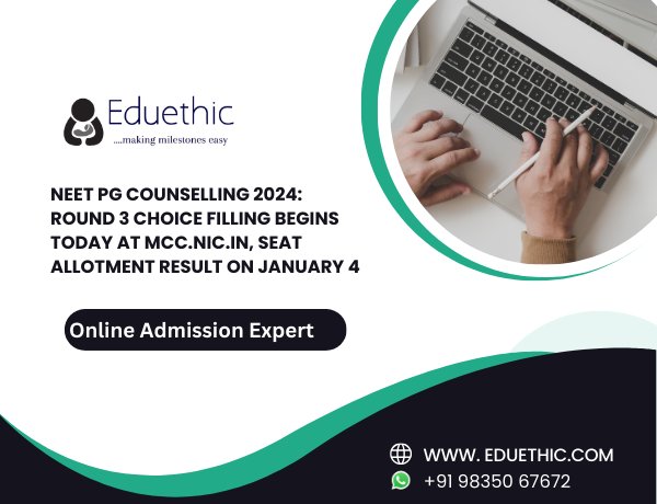 NEET PG Counselling 2024: Round 3 choice filling begins today at mcc.nic.in, seat allotment result on January 4