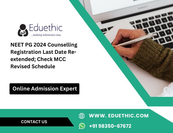 NEET PG 2024 Counselling Registration Last Date Re-extended; Check MCC Revised Schedule