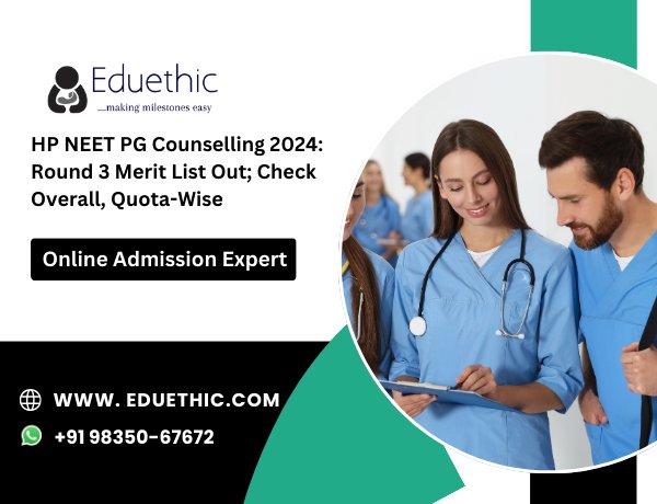 HP NEET PG Counselling 2024: Round 3 Merit List Out; Check Overall, Quota-Wise