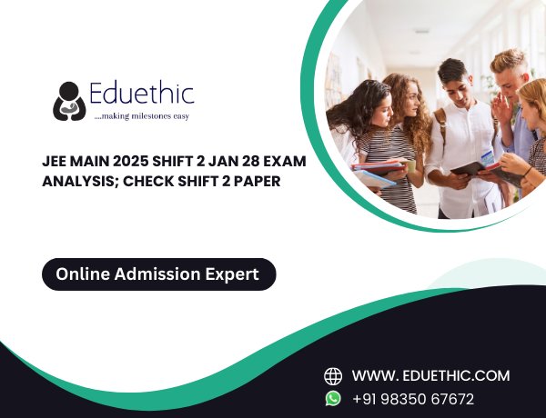 JEE Main 2025 Shift 2 Jan 28 Exam Analysis; Check Shift 2 Paper