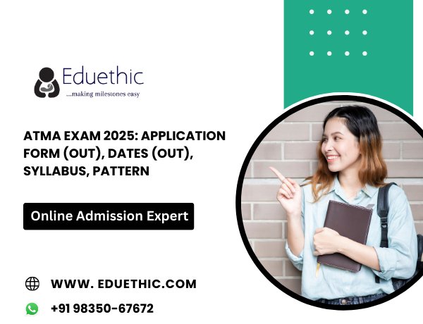 ATMA Exam 2025: Application Form (OUT), Dates (OUT), Syllabus, Pattern